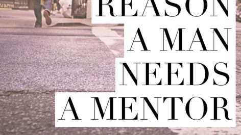 Reason #4 a man needs a mentor – His network