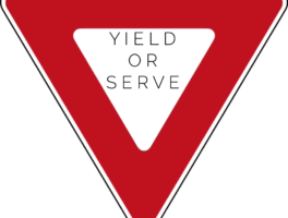 Yielding Isn’t Serving