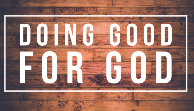 Doing Good for God