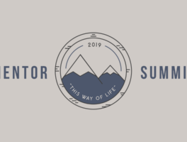 Mentor Summit 2019: “This Way of Life”