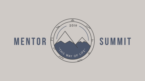 Mentor Summit 2019: “This Way of Life”